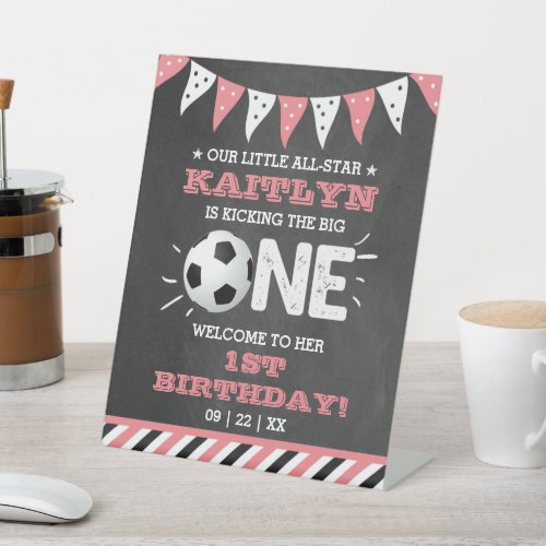 Kicking The Big One  Soccer 1st Birthday Welcome Pedestal Sign