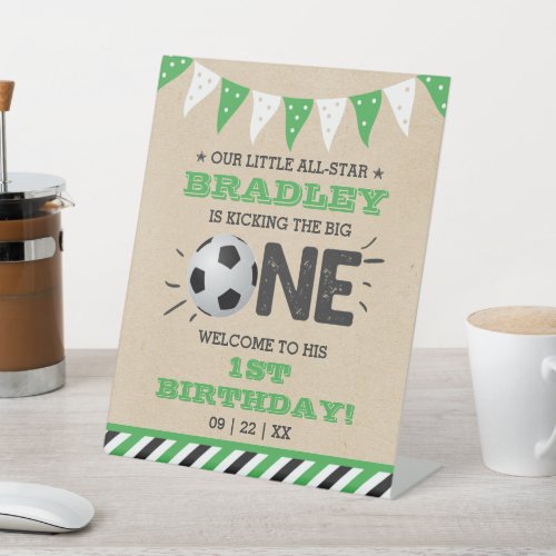 Kicking The Big One  Soccer 1st Birthday Welcome Pedestal Sign