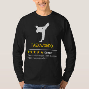 Kickstart Laughter: Taekwondo - Cheaper, Faster, F T-Shirt