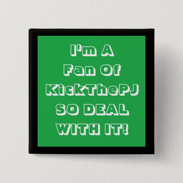 KickThePJ Fan Badge Pinback Button (Front)