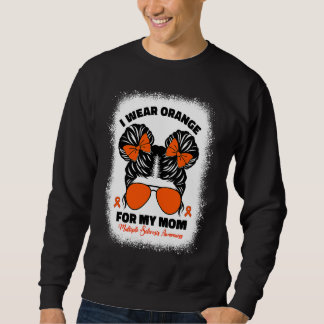 Kid I Wear Orange For My Mom Ms Multiple Sclerosis Sweatshirt