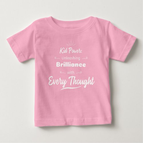 Kid PowerUnleashing brilliance with every thought Baby T_Shirt
