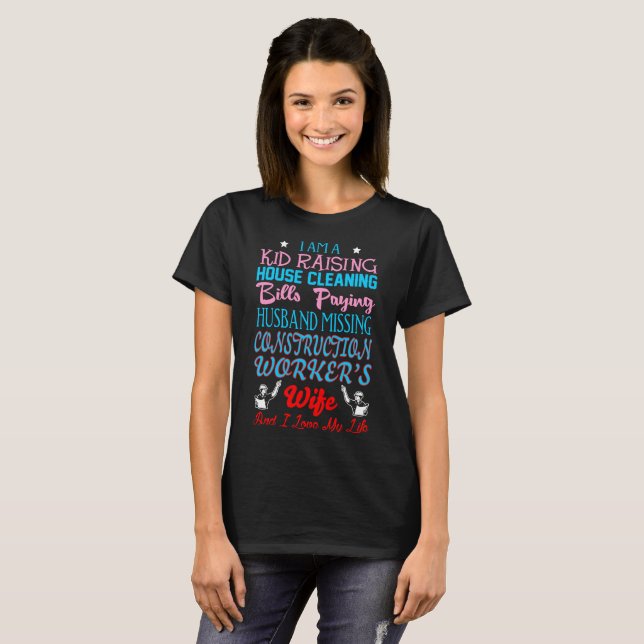 Kid Raising Husband Miss Construction Worker Wife T-Shirt (Front Full)