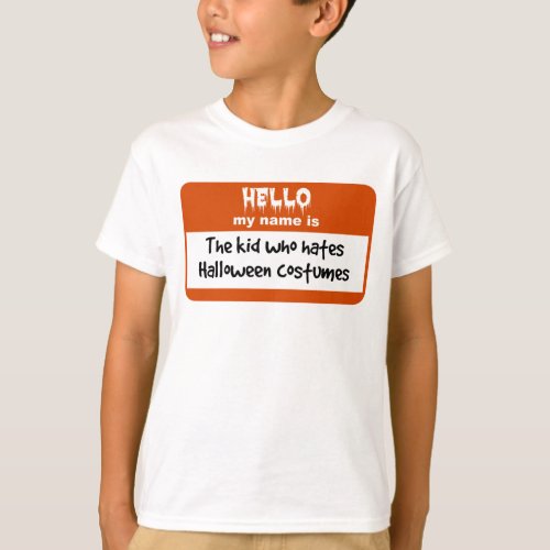 Kid Who Hates Halloween Costumes Nametag T_Shirt