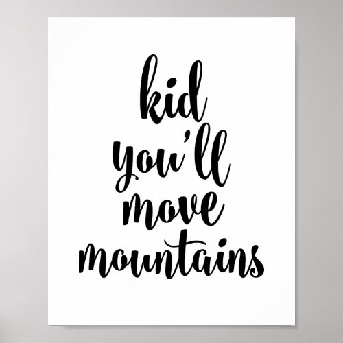 Kid youll move mountains poster