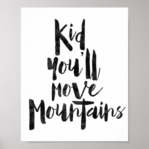 Kid Youll Move Mountains Poster