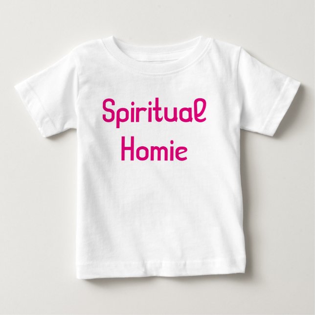 Kiddie "Spiritual Homie" Dress Baby T-Shirt (Front)