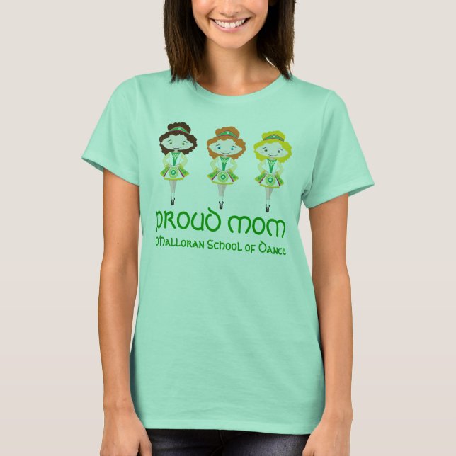 KIDLETS irish dancer dancing school proud mom T-Shirt (Front)