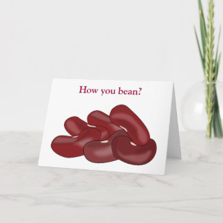 Kidney Beans Funny Veggie Lover How You Been Card