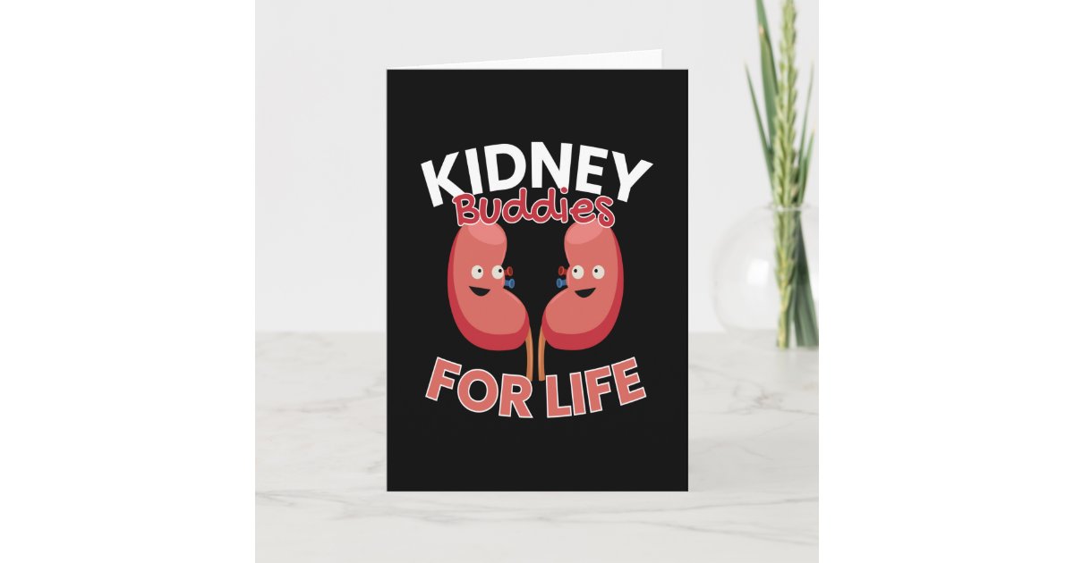 Kidney Buddies For Life Kidney Donations Card | Zazzle