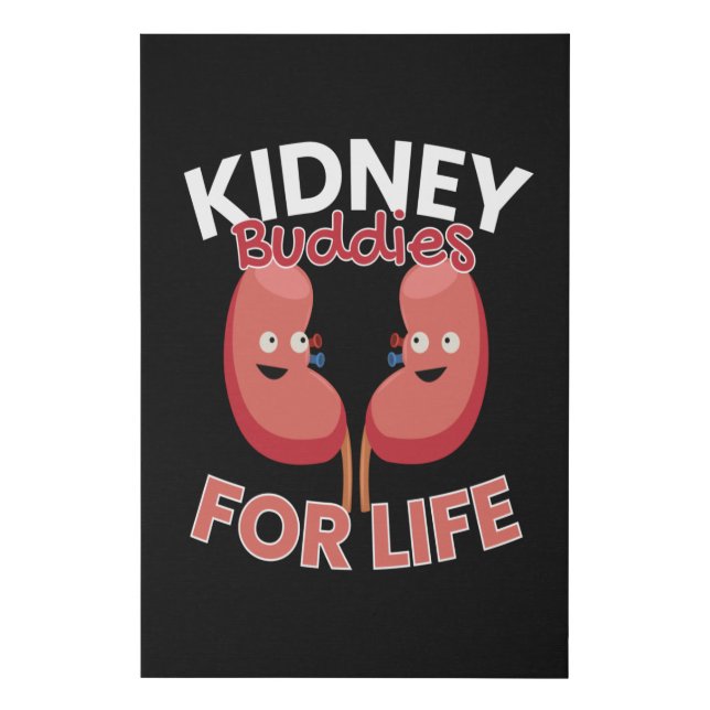 Kidney Buddies For Life Kidney Donations Faux Canvas Print (Front)