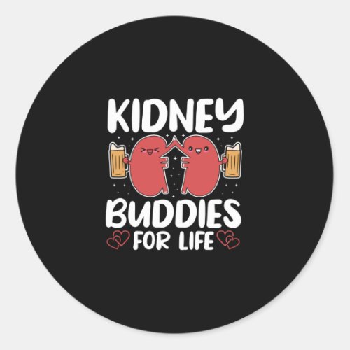 Kidney Buddies For Life Organ Donation Awareness Classic Round Sticker