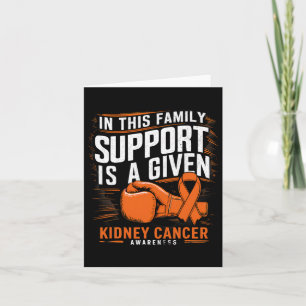 Kidney Cancer Awareness Boxing Glove Support Is A  Card