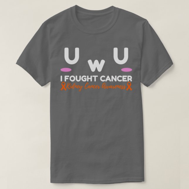 Kidney Cancer Awareness I Fought Cancer UwU Gift T-Shirt (Design Front)