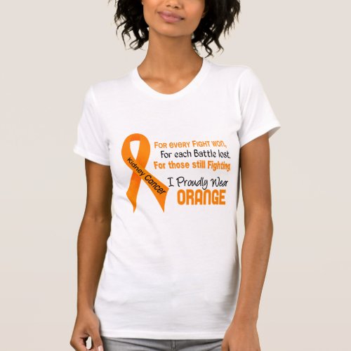Kidney Cancer For EveryI Proudly Wear Orange 1 T_Shirt