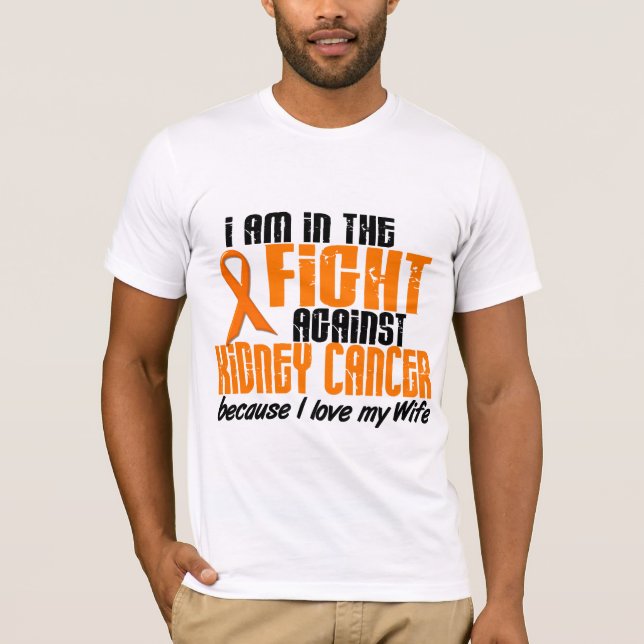 KIDNEY CANCER In The Fight For My Wife 1 T-Shirt (Front)