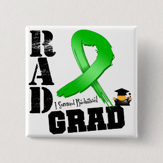 Kidney Cancer RAD Grad (Green Ribbon) Pinback Button