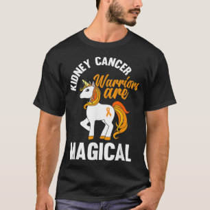 Kidney Cancer Warriors Are Magical Kidney Cancer U T-Shirt