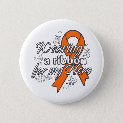 Kidney Cancer Wearing a Ribbon for My Hero v2 Button