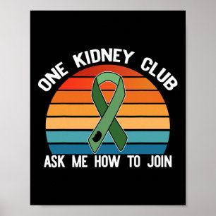 Kidney Club Ask Me How To Join Organ Donor Meme Poster