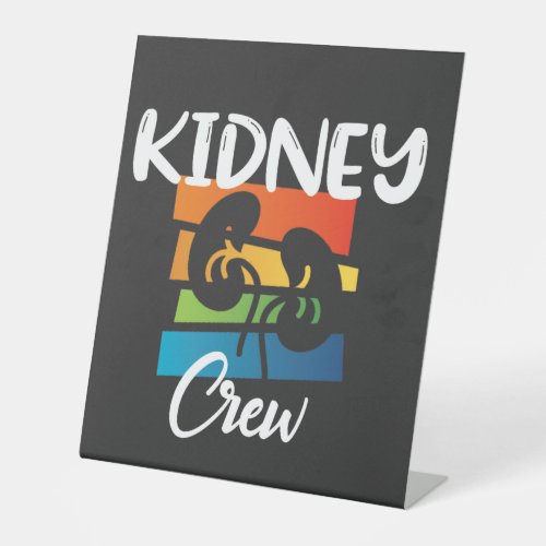 Kidney Crew Dialysis Nurse Nephrology Kidney Squad Pedestal Sign