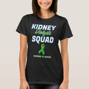 Kidney Dialysis Squad Hemodialysis Nurse Team Pati T-Shirt