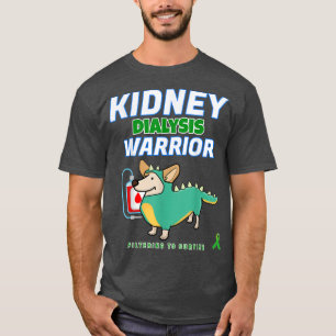 Kidney Dialysis Warrior Hemodialysis Peritoneal pa T-Shirt