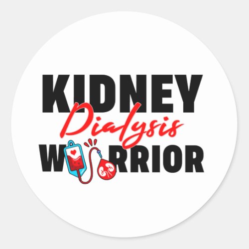 Kidney Dialysis Warrior Kidney Recipient  Classic Round Sticker