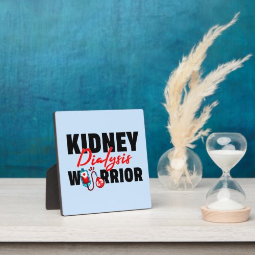 Kidney Dialysis Warrior Kidney Recipient Plaque
