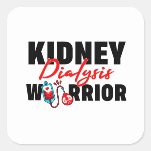 Kidney Dialysis Warrior Kidney Recipient Square Sticker