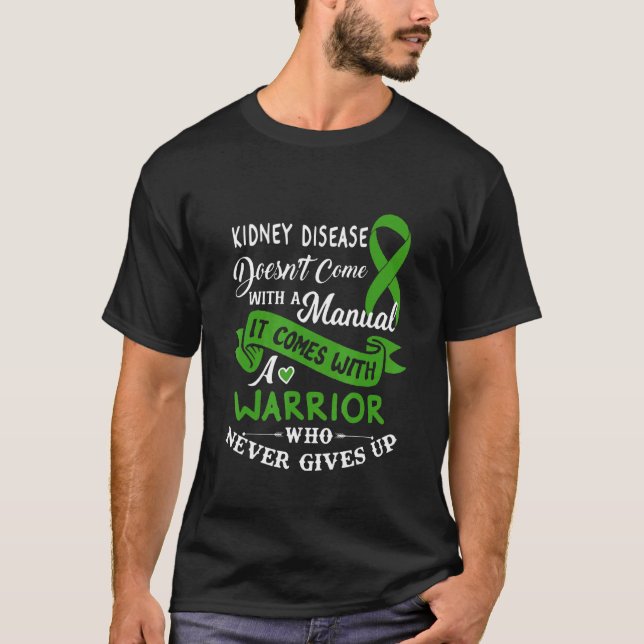 Kidney Disease  A Warrior Who Never Gives Up Ribbo T-Shirt (Front)
