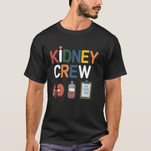 Kidney Disease Awareness Nephrology Week Dialysis T-Shirt