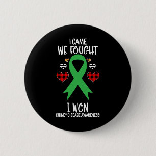 Kidney Disease Awareness Ribbon I Came We Fought I Button