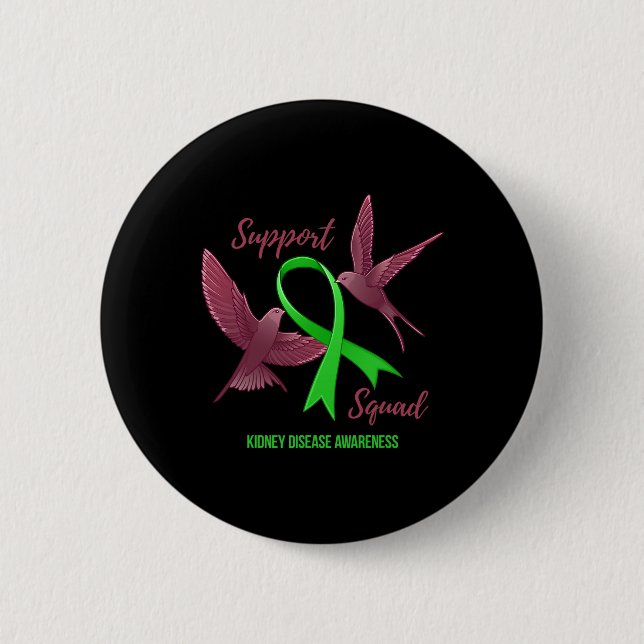 Kidney Disease Awareness Support Squad 1  Button (Front)