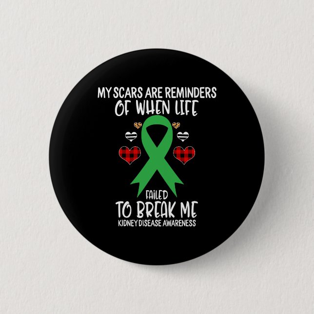 Kidney Disease Awareness Warrior Scars Reminders L Button (Front)