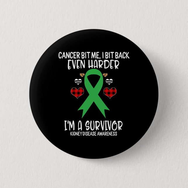 Kidney Disease Bit Me I Bit Harder I'm Survivor Aw Button (Front)