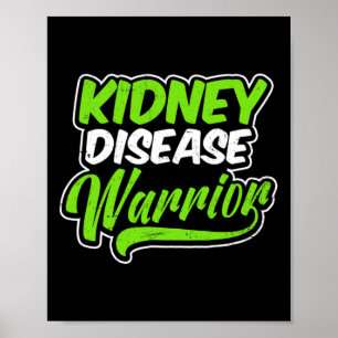 Kidney Disease Design Warrior Gift  Poster