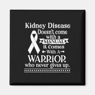 Kidney Disease Doesn't Come With A Manual Awarenes Magnet