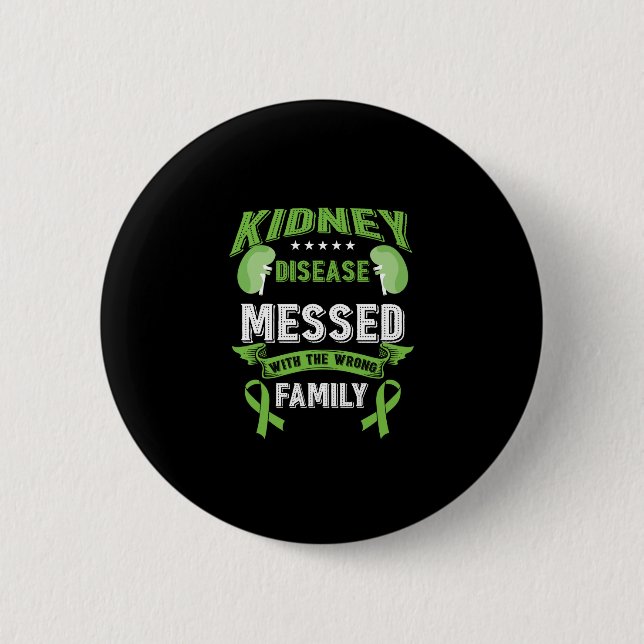 Kidney Disease Fighter ESRD Messed With The Wrong Button (Front)