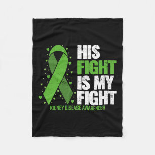 Kidney Disease His Fight My Fight Kidney Disease A Fleece Blanket