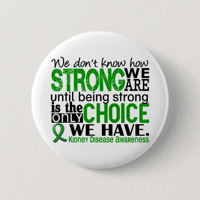 Kidney Disease How Strong We Are Button (Front)