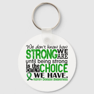 Kidney Disease How Strong We Are Keychain