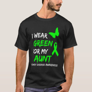 Kidney Disease I Wear Green For My Aunt Ribbon T-Shirt