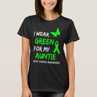 Kidney Disease I Wear Green For My Auntie Ribbon T-Shirt