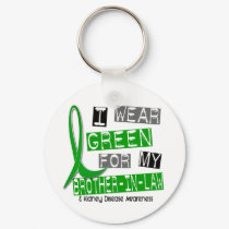 Kidney Disease I Wear Green For My Brother-In-Law Keychain