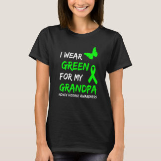 Kidney Disease I Wear Green For My Grandpa Ribbon T-Shirt