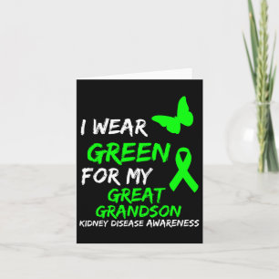 Kidney Disease I Wear Green For My Great Grandson Card