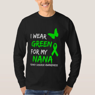 Kidney Disease I Wear Green For My Nana Ribbon T-Shirt