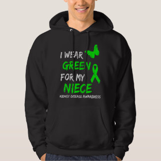 Kidney Disease I Wear Green For My Niece Ribbon Hoodie