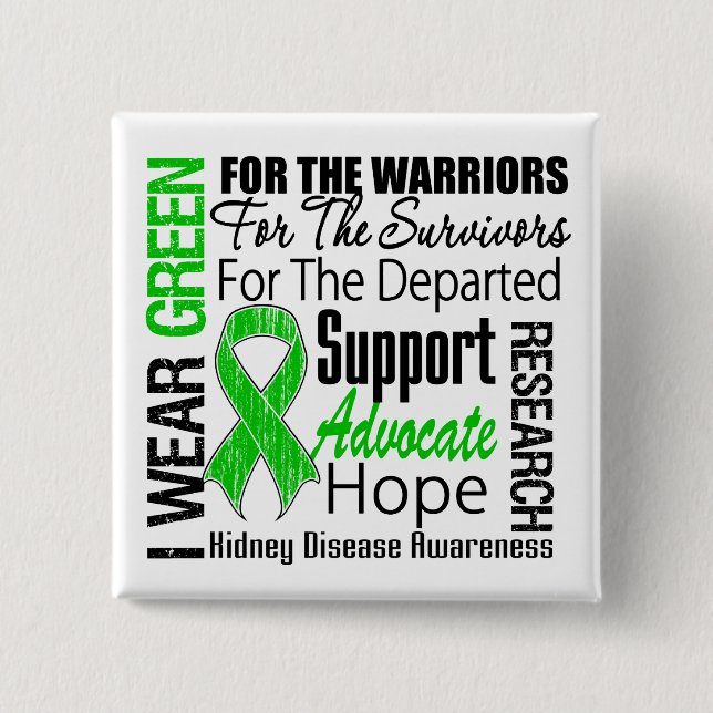 Kidney Disease I Wear Green Tribute Button (Front)